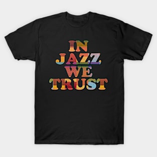 In jazz we trust T-Shirt